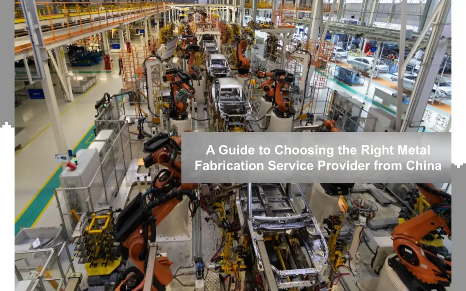 Looking For A Metal Parts Fabricator in China? – Things You Must Consider
